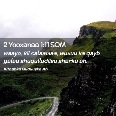 Picture 02 - 2 Yooxanaa 1:11 SOM - waayo, kii salaamaa, wuxuu ka qayb galaa - Bible Verse Picture
