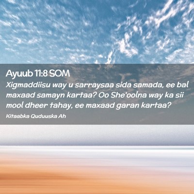 Picture 02 - Ayuub 11:8 SOM - Xigmaddiisu way u sarraysaa sida samada, ee bal - Bible Verse Picture