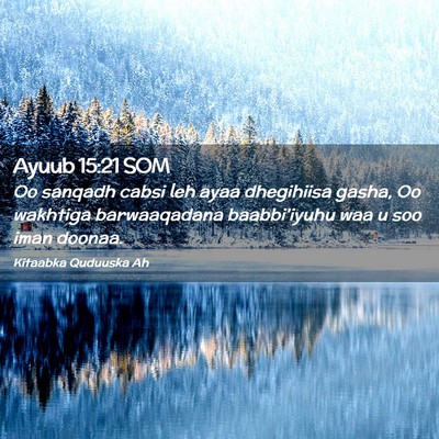 Picture 02 - Ayuub 15:21 SOM - Oo sanqadh cabsi leh ayaa dhegihiisa gasha, Oo - Bible Verse Picture