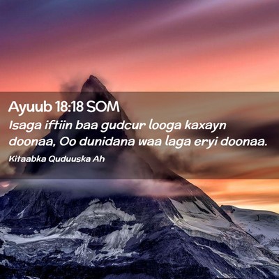 Picture 02 - Ayuub 18:18 SOM - Isaga iftiin baa gudcur looga kaxayn doonaa, Oo - Bible Verse Picture