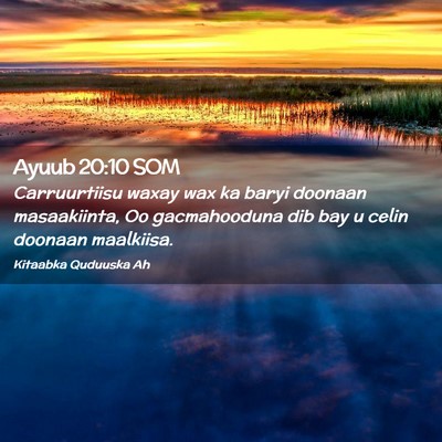 Picture 02 - Ayuub 20:10 SOM - Carruurtiisu waxay wax ka baryi doonaan - Bible Verse Picture