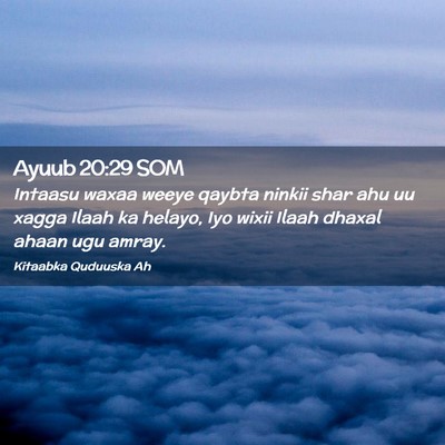 Picture 02 - Ayuub 20:29 SOM - Intaasu waxaa weeye qaybta ninkii shar ahu uu - Bible Verse Picture