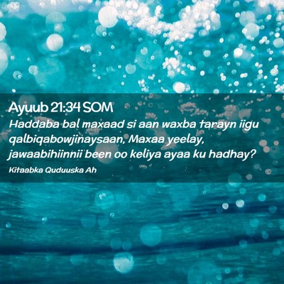 Picture 02 - Ayuub 21:34 SOM - Haddaba bal maxaad si aan waxba tarayn iigu - Bible Verse Picture