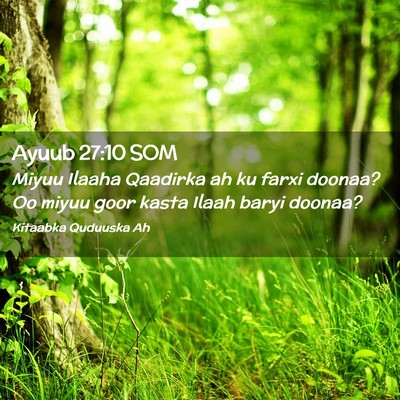 Picture 02 - Ayuub 27:10 SOM - Miyuu Ilaaha Qaadirka ah ku farxi doonaa? Oo - Bible Verse Picture