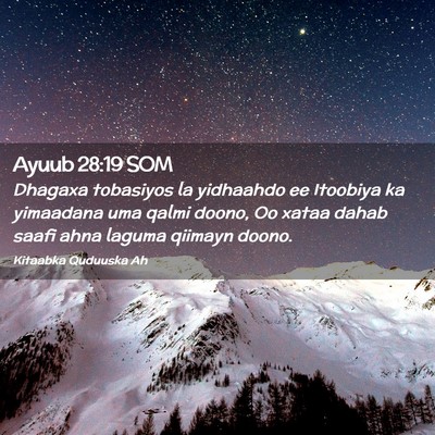 Picture 02 - Ayuub 28:19 SOM - Dhagaxa tobasiyos la yidhaahdo ee Itoobiya ka - Bible Verse Picture