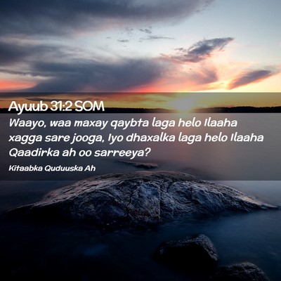 Picture 02 - Ayuub 31:2 SOM - Waayo, waa maxay qaybta laga helo Ilaaha xagga - Bible Verse Picture