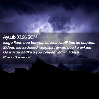 Picture 02 - Ayuub 33:26 SOM - Isagu Ilaah buu baryaa, oo isna raalli buu ka - Bible Verse Picture