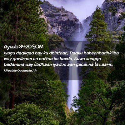 Picture 02 - Ayuub 34:20 SOM - Iyagu daqiiqad bay ku dhintaan, Dadku - Bible Verse Picture