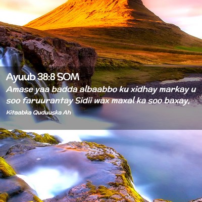 Picture 02 - Ayuub 38:8 SOM - Amase yaa badda albaabbo ku xidhay markay u soo - Bible Verse Picture