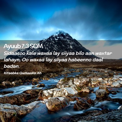 Picture 02 - Ayuub 7:3 SOM - Sidaasoo kale waxaa lay siiyaa bilo aan waxtar - Bible Verse Picture