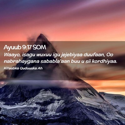 Picture 02 - Ayuub 9:17 SOM - Waayo, isagu wuxuu igu jejebiyaa duufaan, Oo - Bible Verse Picture