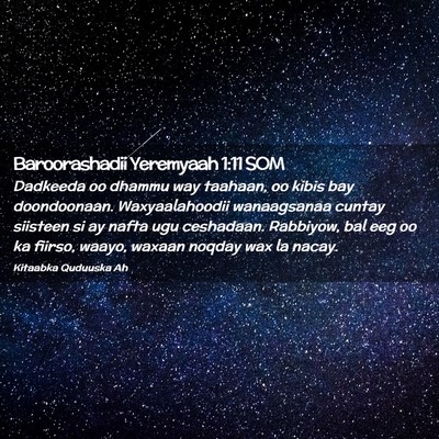 Picture 02 - Baroorashadii Yeremyaah 1:11 SOM - Dadkeeda oo dhammu way taahaan, oo kibis bay - Bible Verse Picture