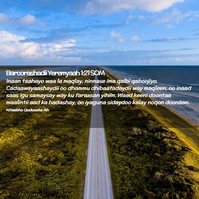 Picture 02 - Baroorashadii Yeremyaah 1:21 SOM - Inaan taahayo waa la maqlay, ninnase ima qalbi - Bible Verse Picture