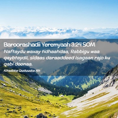Picture 02 - Baroorashadii Yeremyaah 3:24 SOM - Naftaydu waxay tidhaahdaa, Rabbigu waa - Bible Verse Picture