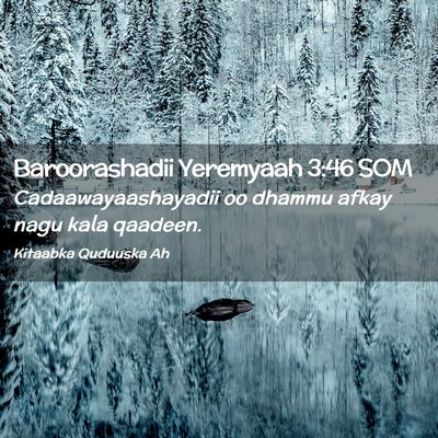 Picture 02 - Baroorashadii Yeremyaah 3:46 SOM - Cadaawayaashayadii oo dhammu afkay nagu kala - Bible Verse Picture