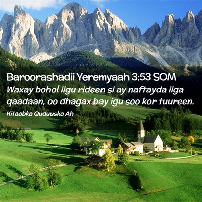 Picture 02 - Baroorashadii Yeremyaah 3:53 SOM - Waxay bohol iigu rideen si ay naftayda iiga - Bible Verse Picture