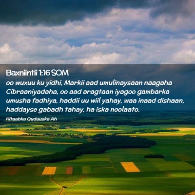 Picture 02 - Baxniintii 1:16 SOM - oo wuxuu ku yidhi, Markii aad umulinaysaan - Bible Verse Picture
