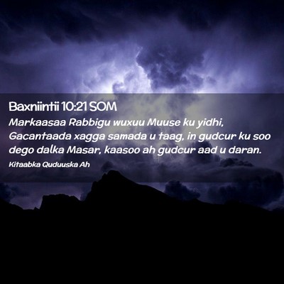 Picture 02 - Baxniintii 10:21 SOM - Markaasaa Rabbigu wuxuu Muuse ku yidhi, - Bible Verse Picture