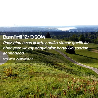 Picture 02 - Baxniintii 12:40 SOM - Reer binu Israa'iil intay dalka Masar qariib ku - Bible Verse Picture
