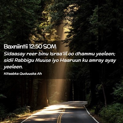 Picture 02 - Baxniintii 12:50 SOM - Sidaasay reer binu Israa'iil oo dhammu yeeleen; - Bible Verse Picture