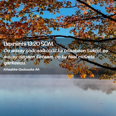 Picture 02 - Baxniintii 13:20 SOM - Oo waxay sodcaalkoodii ka bilaabeen Sukod, oo - Bible Verse Picture