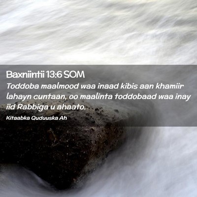 Picture 02 - Baxniintii 13:6 SOM - Toddoba maalmood waa inaad kibis aan khamiir - Bible Verse Picture