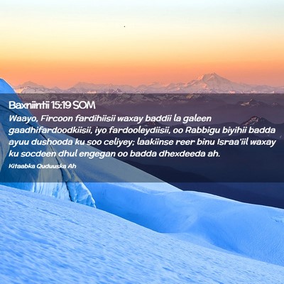 Picture 02 - Baxniintii 15:19 SOM - Waayo, Fircoon fardihiisii waxay baddii la galeen - Bible Verse Picture