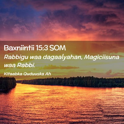 Picture 02 - Baxniintii 15:3 SOM - Rabbigu waa dagaalyahan, Magiciisuna waa - Bible Verse Picture