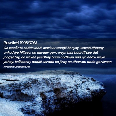 Picture 02 - Baxniintii 19:16 SOM - Oo maalintii saddexaad, markuu waagii beryay, - Bible Verse Picture