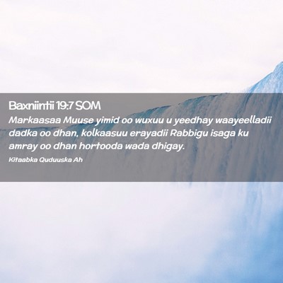 Picture 02 - Baxniintii 19:7 SOM - Markaasaa Muuse yimid oo wuxuu u yeedhay - Bible Verse Picture