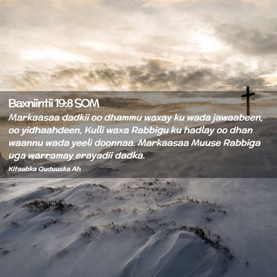 Picture 02 - Baxniintii 19:8 SOM - Markaasaa dadkii oo dhammu waxay ku wada - Bible Verse Picture