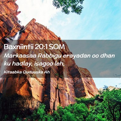 Picture 02 - Baxniintii 20:1 SOM - Markaasaa Rabbigu erayadan oo dhan ku hadlay, - Bible Verse Picture