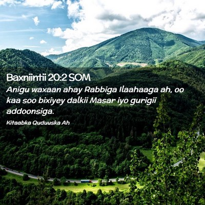 Picture 02 - Baxniintii 20:2 SOM - Anigu waxaan ahay Rabbiga Ilaahaaga ah, oo kaa - Bible Verse Picture