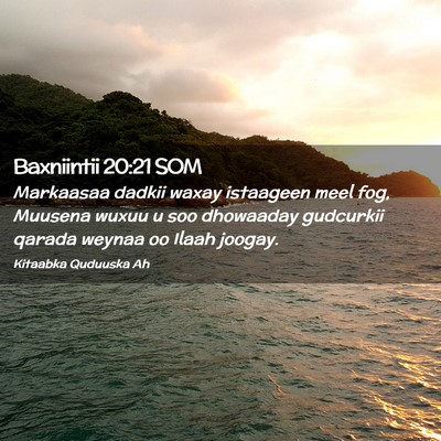 Picture 02 - Baxniintii 20:21 SOM - Markaasaa dadkii waxay istaageen meel fog, - Bible Verse Picture