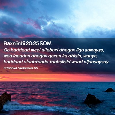 Picture 02 - Baxniintii 20:25 SOM - Oo haddaad meel allabari dhagax iiga samayso, waa - Bible Verse Picture