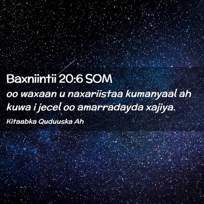 Picture 02 - Baxniintii 20:6 SOM - oo waxaan u naxariistaa kumanyaal ah kuwa i jecel - Bible Verse Picture