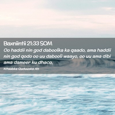 Picture 02 - Baxniintii 21:33 SOM - Oo haddii nin god daboolka ka qaado, ama haddii - Bible Verse Picture