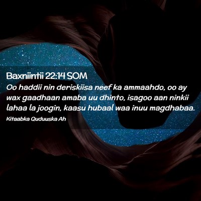 Picture 02 - Baxniintii 22:14 SOM - Oo haddii nin deriskiisa neef ka ammaahdo, oo ay - Bible Verse Picture