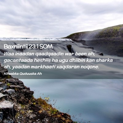Picture 02 - Baxniintii 23:1 SOM - Waa inaadan qaadqaadin war been ah; gacantaada - Bible Verse Picture