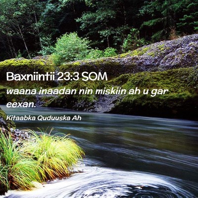 Picture 02 - Baxniintii 23:3 SOM - waana inaadan nin miskiin ah u gar - Bible Verse Picture