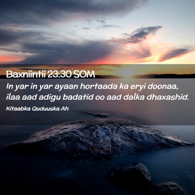 Picture 02 - Baxniintii 23:30 SOM - In yar in yar ayaan hortaada ka eryi doonaa, ilaa - Bible Verse Picture