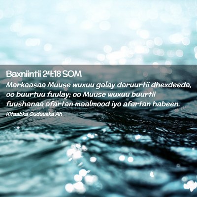 Picture 02 - Baxniintii 24:18 SOM - Markaasaa Muuse wuxuu galay daruurtii dhexdeeda, - Bible Verse Picture