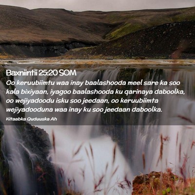 Picture 02 - Baxniintii 25:20 SOM - Oo keruubiimtu waa inay baalashooda meel sare ka - Bible Verse Picture