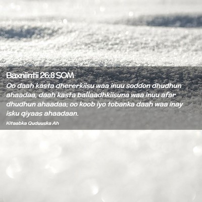 Picture 02 - Baxniintii 26:8 SOM - Oo daah kasta dhererkiisu waa inuu soddon dhudhun - Bible Verse Picture