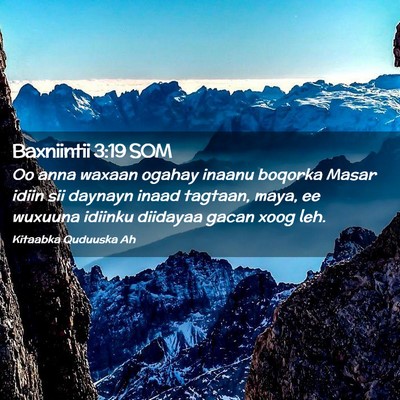Picture 02 - Baxniintii 3:19 SOM - Oo anna waxaan ogahay inaanu boqorka Masar idiin - Bible Verse Picture