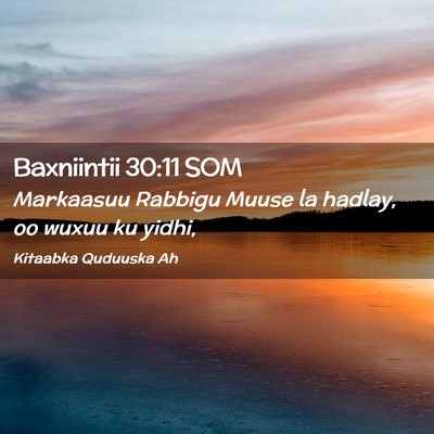 Picture 02 - Baxniintii 30:11 SOM - Markaasuu Rabbigu Muuse la hadlay, oo wuxuu ku - Bible Verse Picture