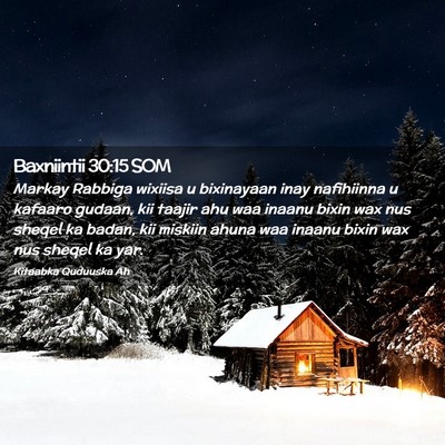 Picture 02 - Baxniintii 30:15 SOM - Markay Rabbiga wixiisa u bixinayaan inay - Bible Verse Picture
