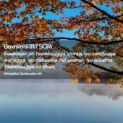 Picture 02 - Baxniintii 31:7 SOM - kuwaasoo ah taambuugga shirka, iyo sanduuqa - Bible Verse Picture