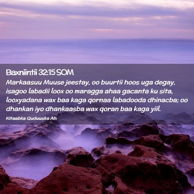 Picture 02 - Baxniintii 32:15 SOM - Markaasuu Muuse jeestay, oo buurtii hoos uga - Bible Verse Picture