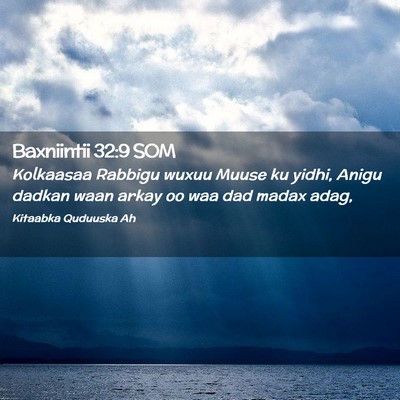 Picture 02 - Baxniintii 32:9 SOM - Kolkaasaa Rabbigu wuxuu Muuse ku yidhi, Anigu - Bible Verse Picture